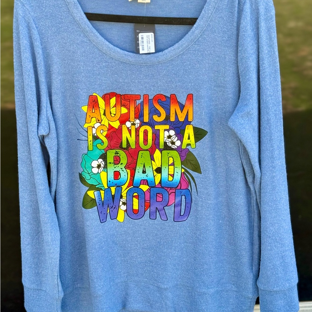 Autism Is Not A Bad Word Rainbow Graphic Sweatshirt